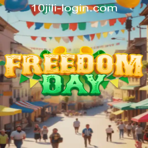 Discover FreedomDay: A New Gaming Adventure with 10JILI